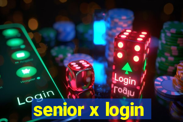 senior x login