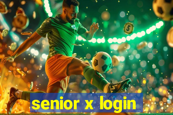 senior x login