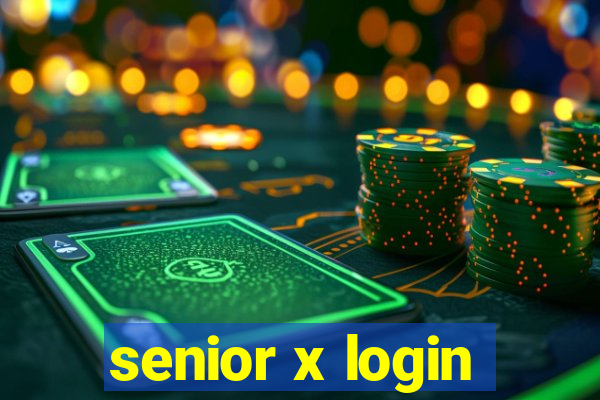 senior x login