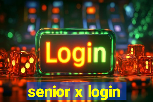 senior x login