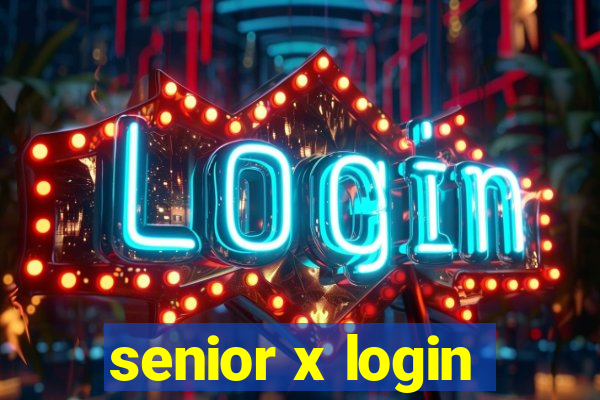 senior x login