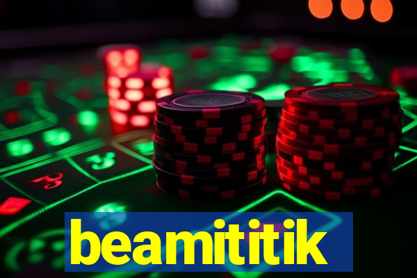 beamititik