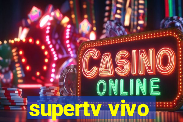 supertv vivo