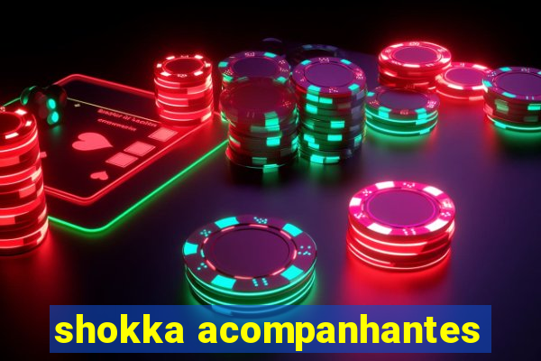 shokka acompanhantes