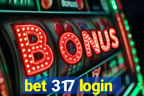 bet 317 login