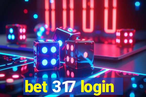 bet 317 login