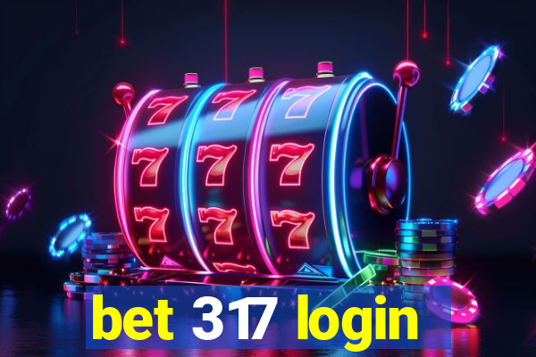 bet 317 login