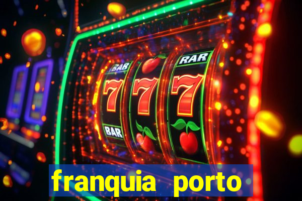 franquia porto seguro valor