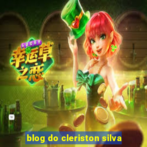 blog do cleriston silva