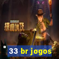 33 br jogos