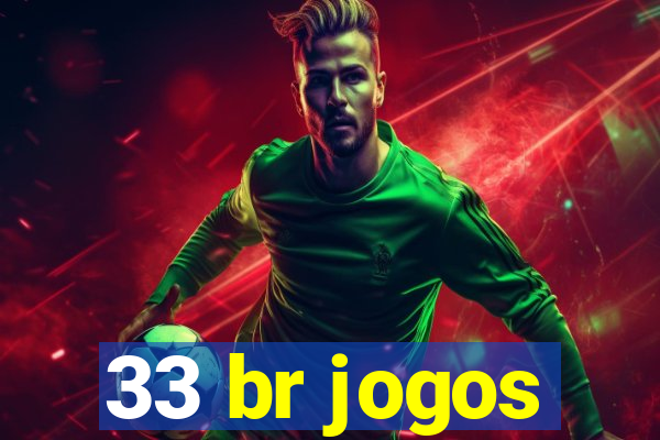 33 br jogos