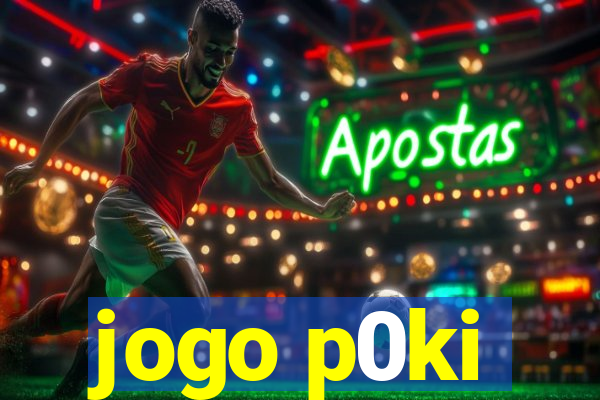 jogo p0ki