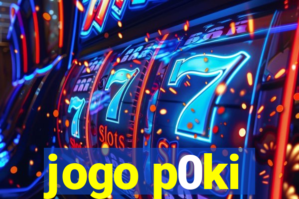 jogo p0ki