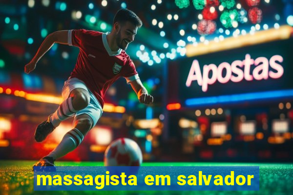 massagista em salvador