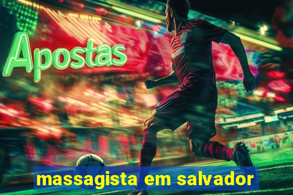 massagista em salvador