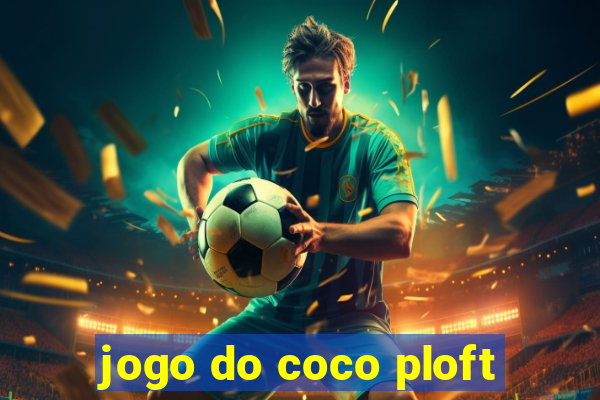 jogo do coco ploft