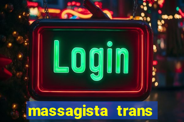 massagista trans sao paulo