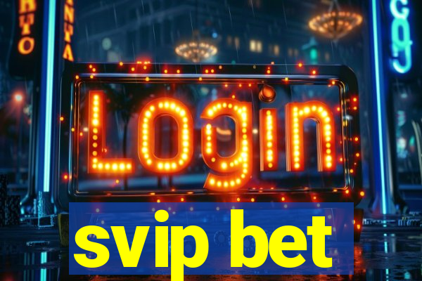 svip bet