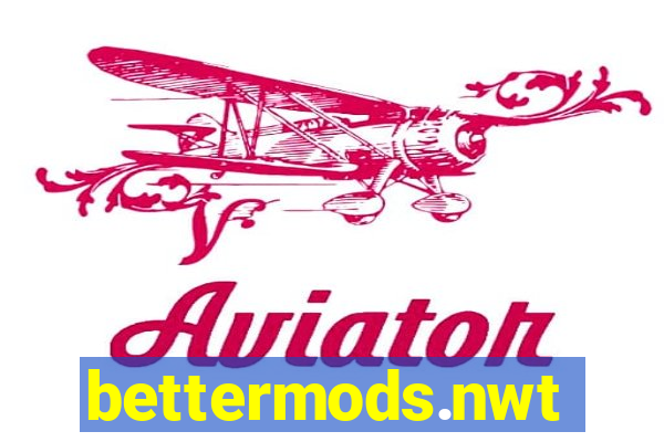 bettermods.nwt