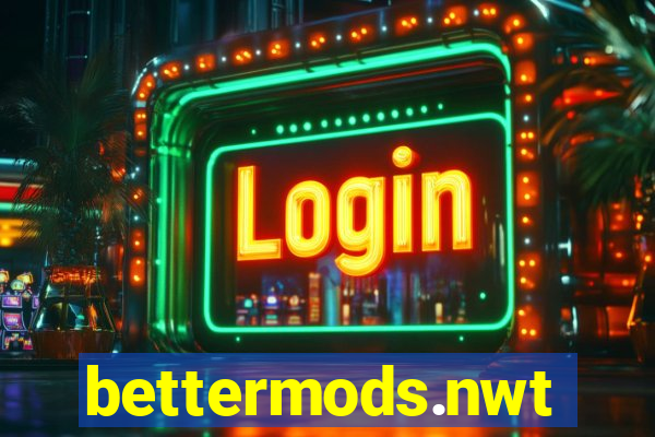 bettermods.nwt