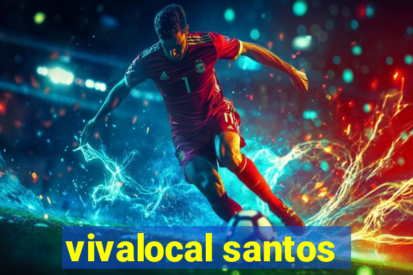 vivalocal santos