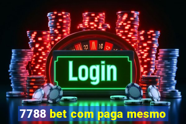 7788 bet com paga mesmo