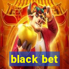 black bet