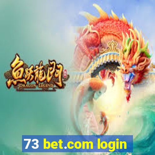 73 bet.com login