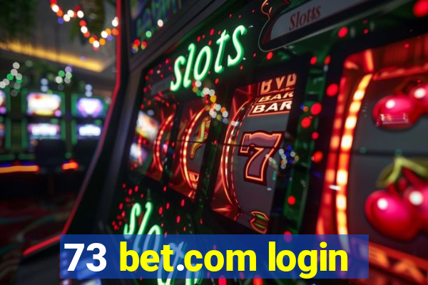 73 bet.com login