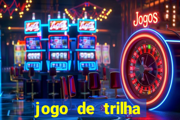 jogo de trilha para imprimir