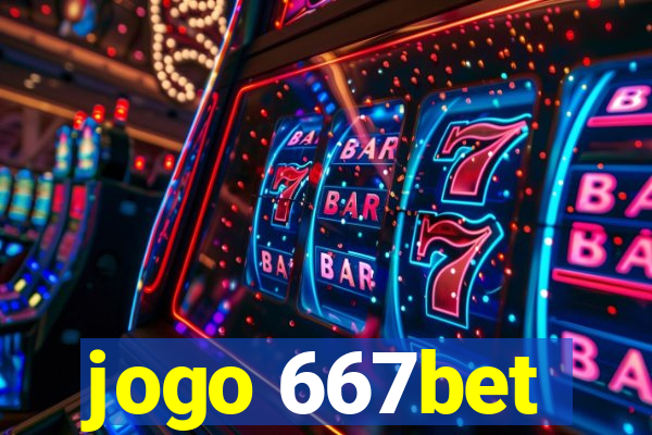 jogo 667bet