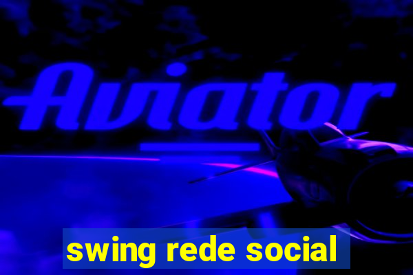 swing rede social