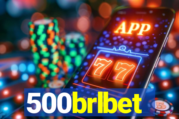 500brlbet