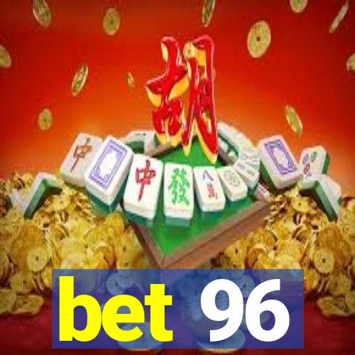 bet 96