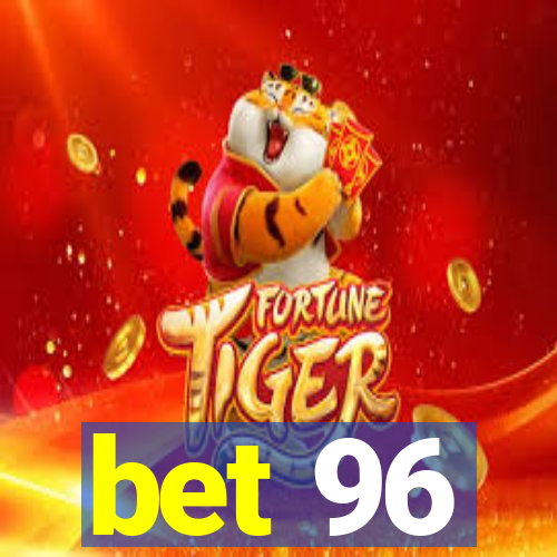 bet 96