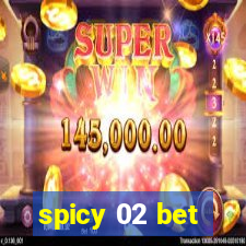 spicy 02 bet