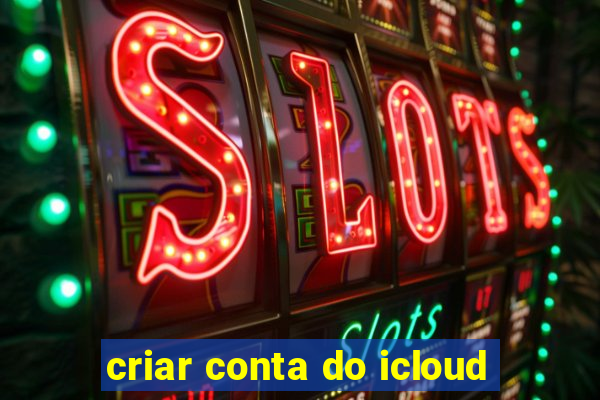 criar conta do icloud