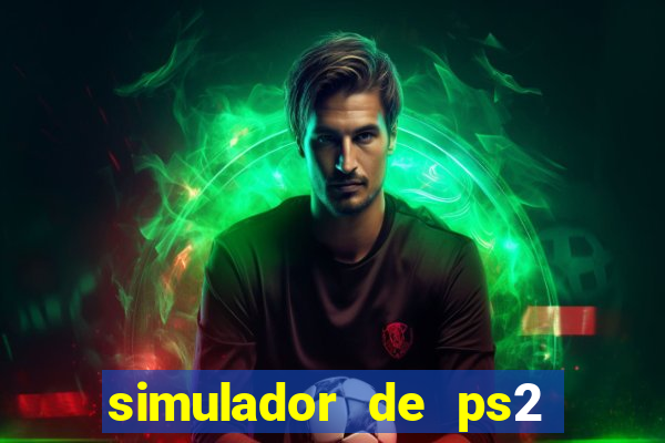 simulador de ps2 para pc