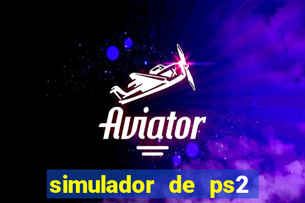 simulador de ps2 para pc