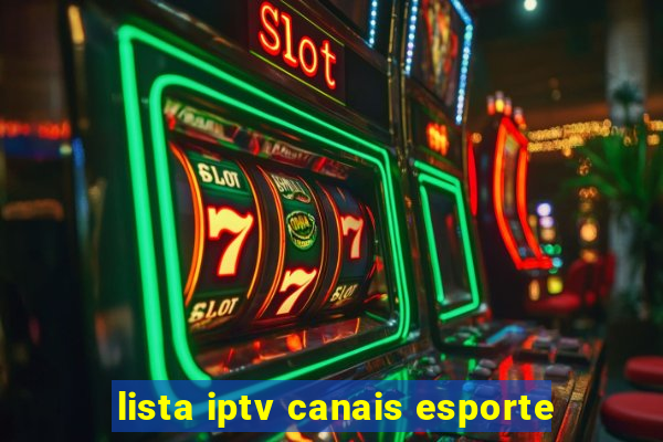 lista iptv canais esporte