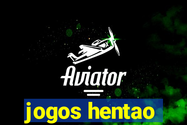 jogos hentao