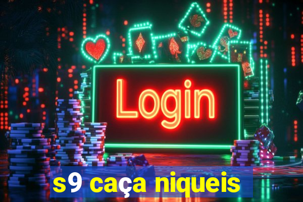 s9 caça niqueis