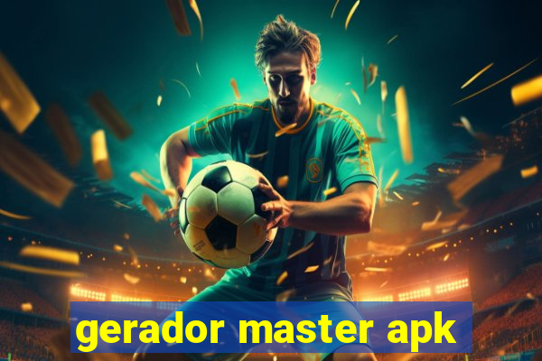 gerador master apk