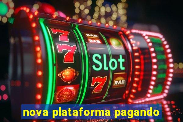 nova plataforma pagando