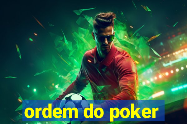 ordem do poker