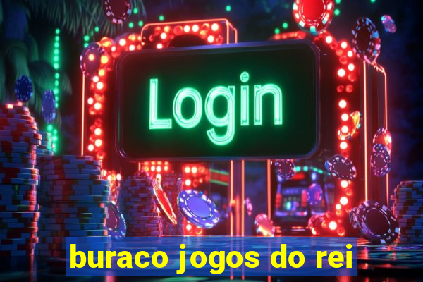 buraco jogos do rei