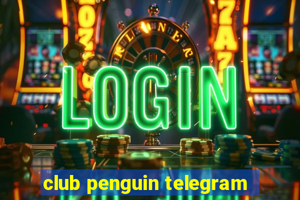 club penguin telegram