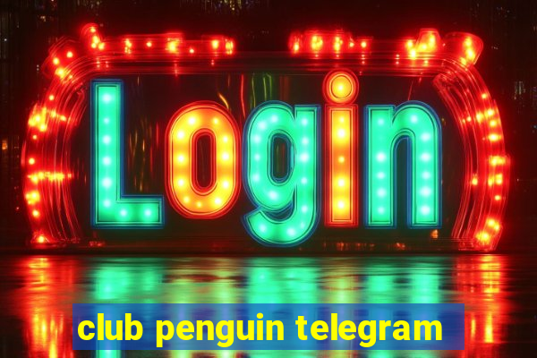 club penguin telegram