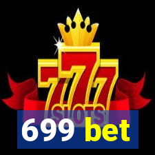 699 bet