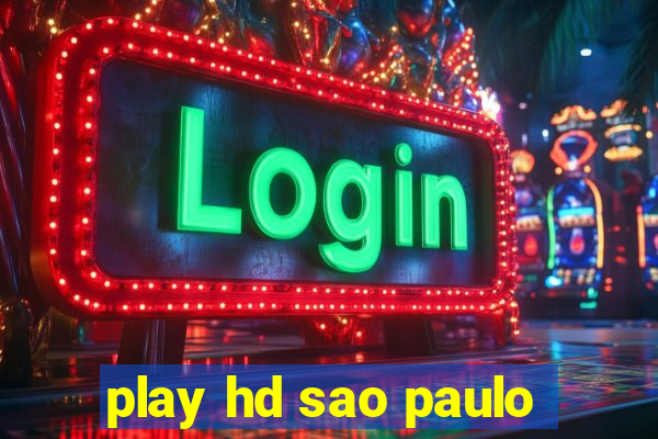 play hd sao paulo